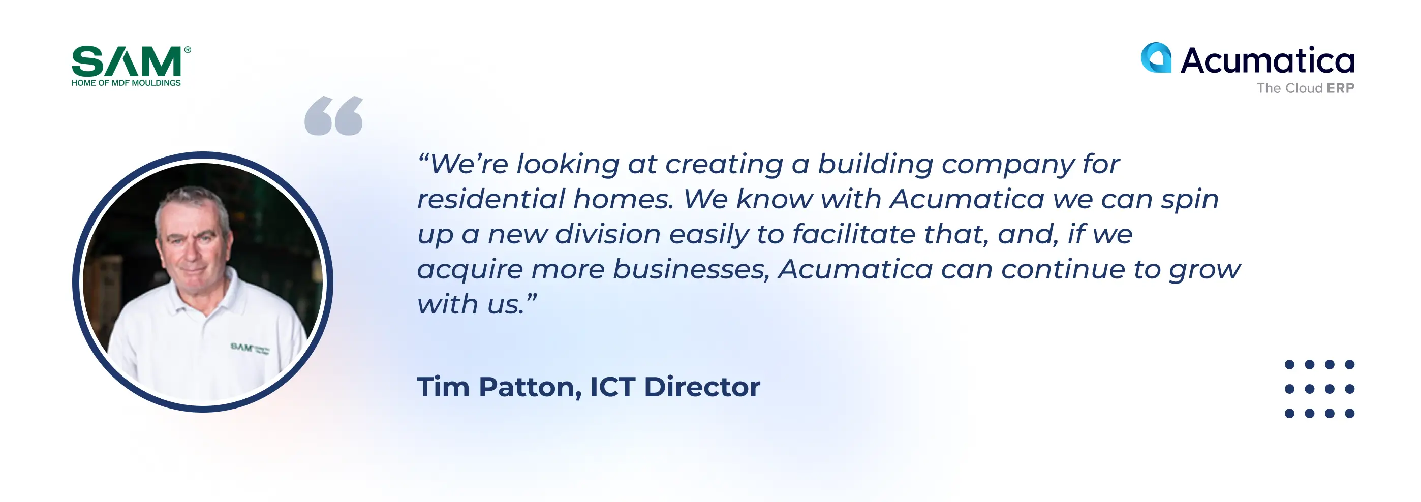 SAM can grow and scale with Acumatica with no per-user seat restrictions